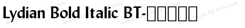 Lydian Bold Italic BT字体转换